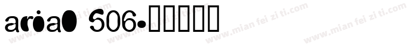 arial 506字体转换